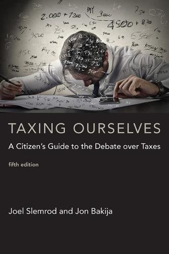 Taxing Ourselves: A Citizen's Guide to the Debate over Taxes (MIT Press) Law