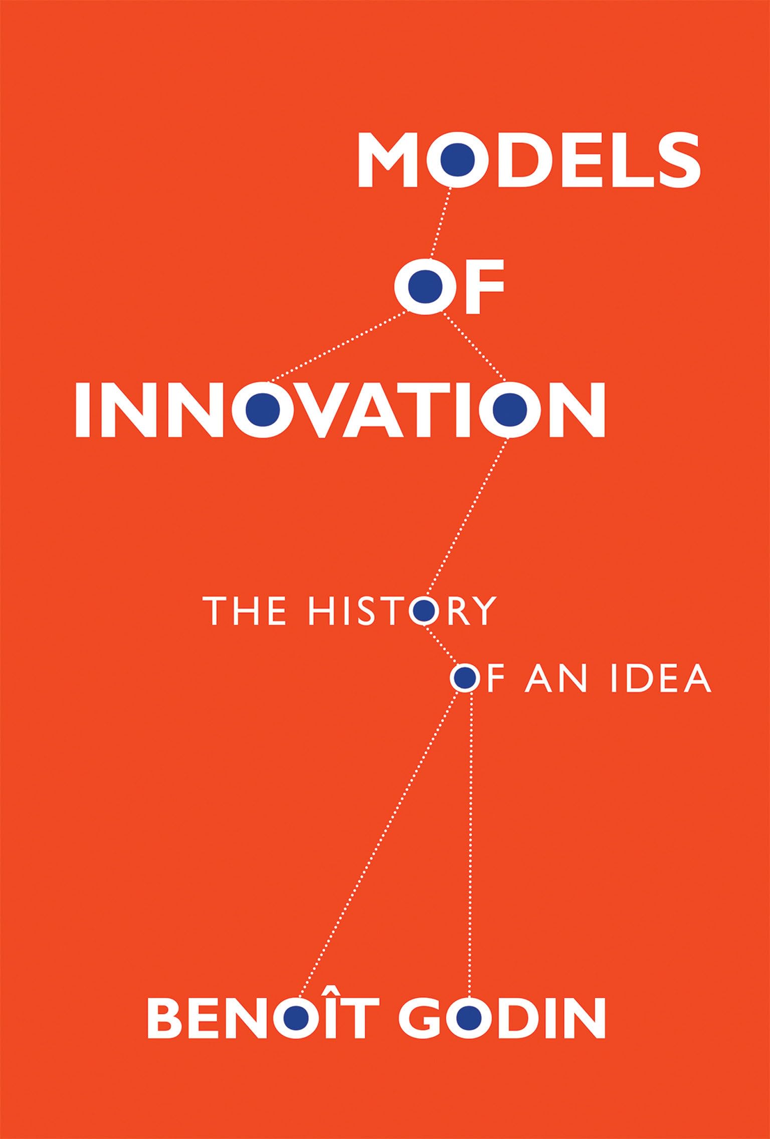Models of Innovation: The History of an Idea book