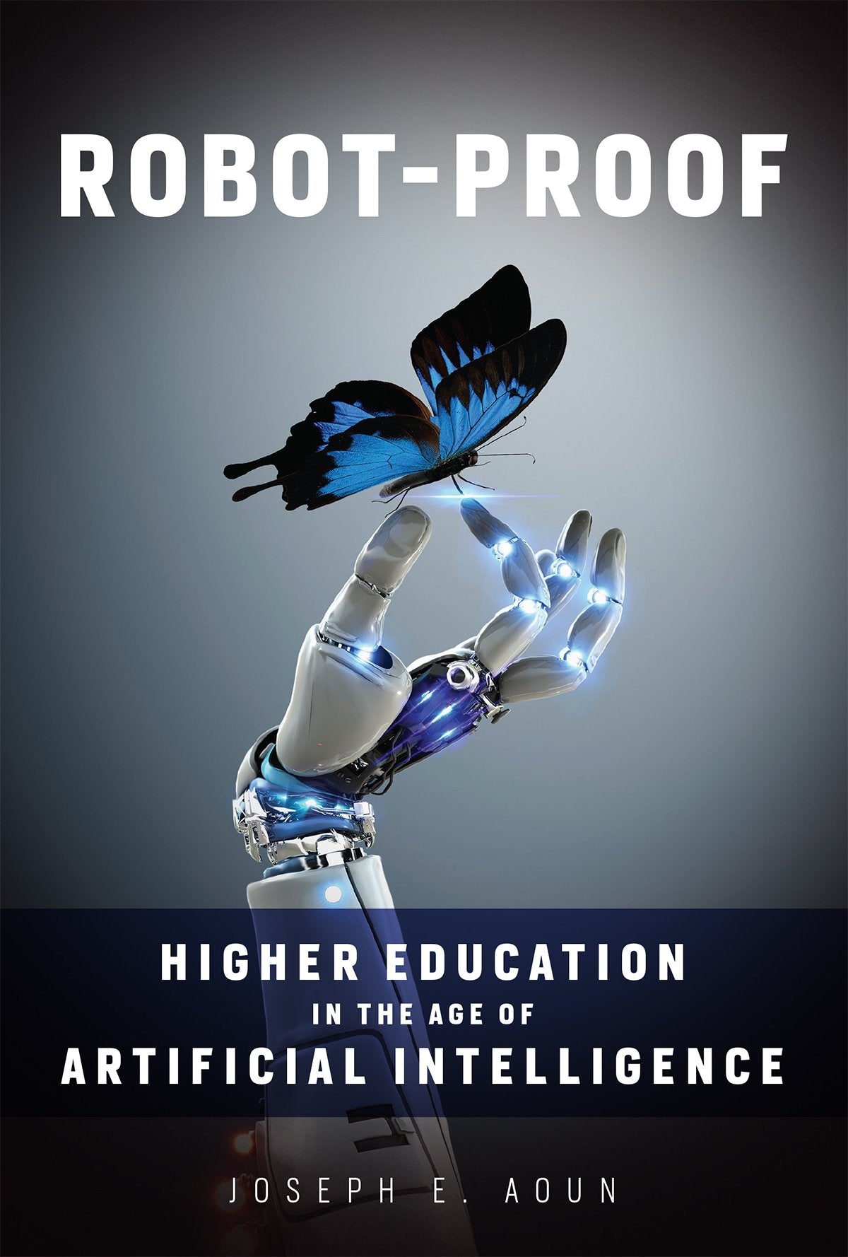 Product Image: Robot-Proof: Higher Education in the Age of Artificial Intelligence