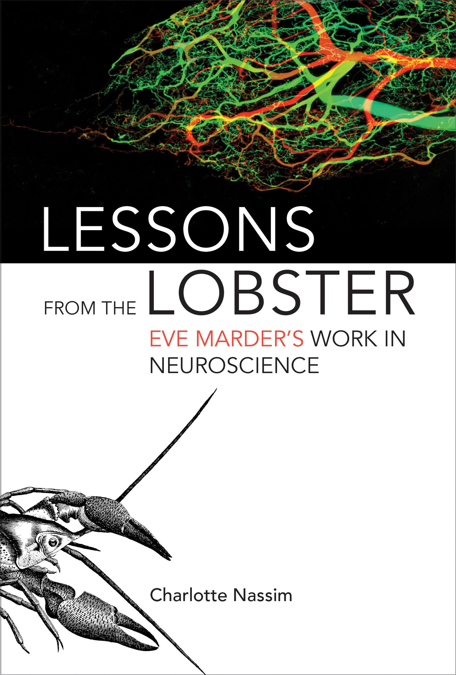 Lessons from the Lobster: Eve Marder's Work in Neuroscience book