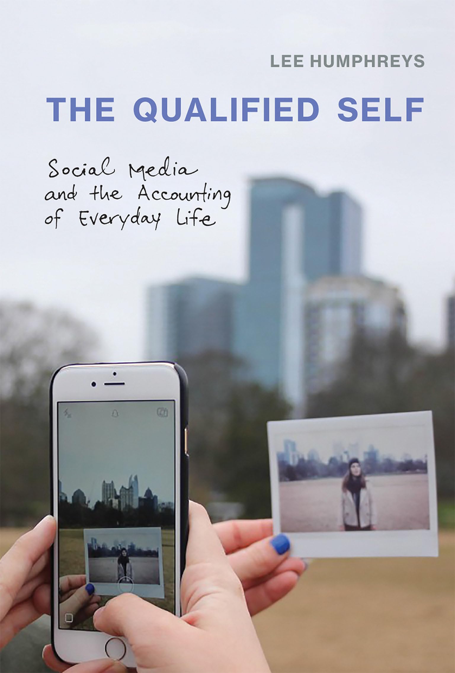 The Qualified Self: Social Media and the Accounting of Everyday Life Media & Communication