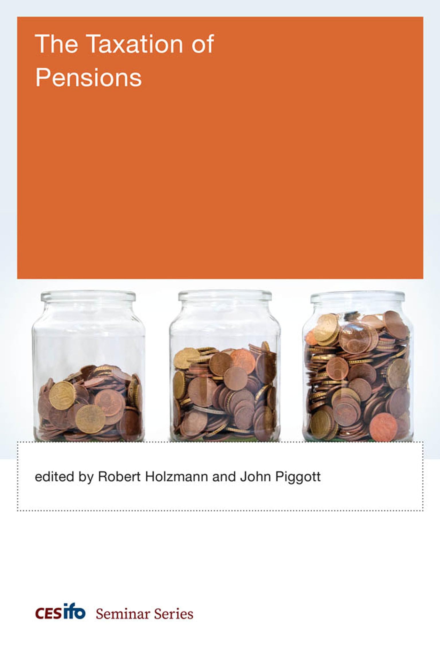 The Taxation of Pensions (CESifo Seminar Series) Business, Finance & Career