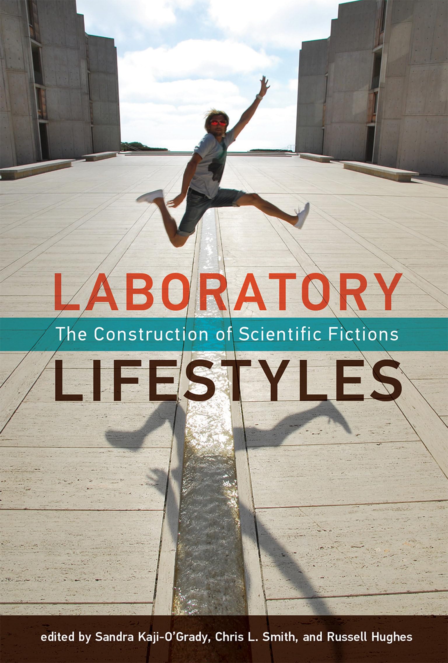 Laboratory Lifestyles: The Construction of Scientific Fictions (Leonardo) Architecture