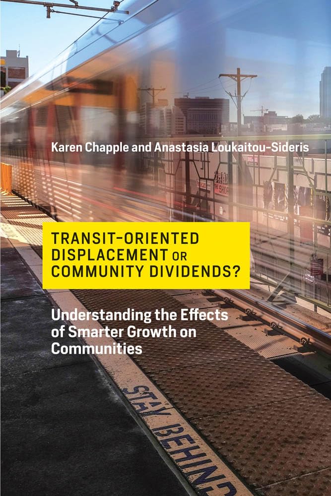 Transit-Oriented Displacement or Community Dividends?: Understanding the Effects of Smarter Growth on Communities (Urban and Industrial Environments) Social Sciences