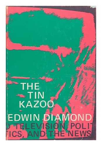 Tin Kazoo: Television, Politics and the News Books