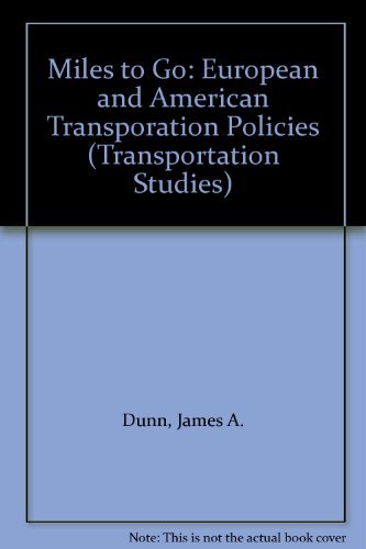 Miles to Go: European and American Transportation Policies Architecture