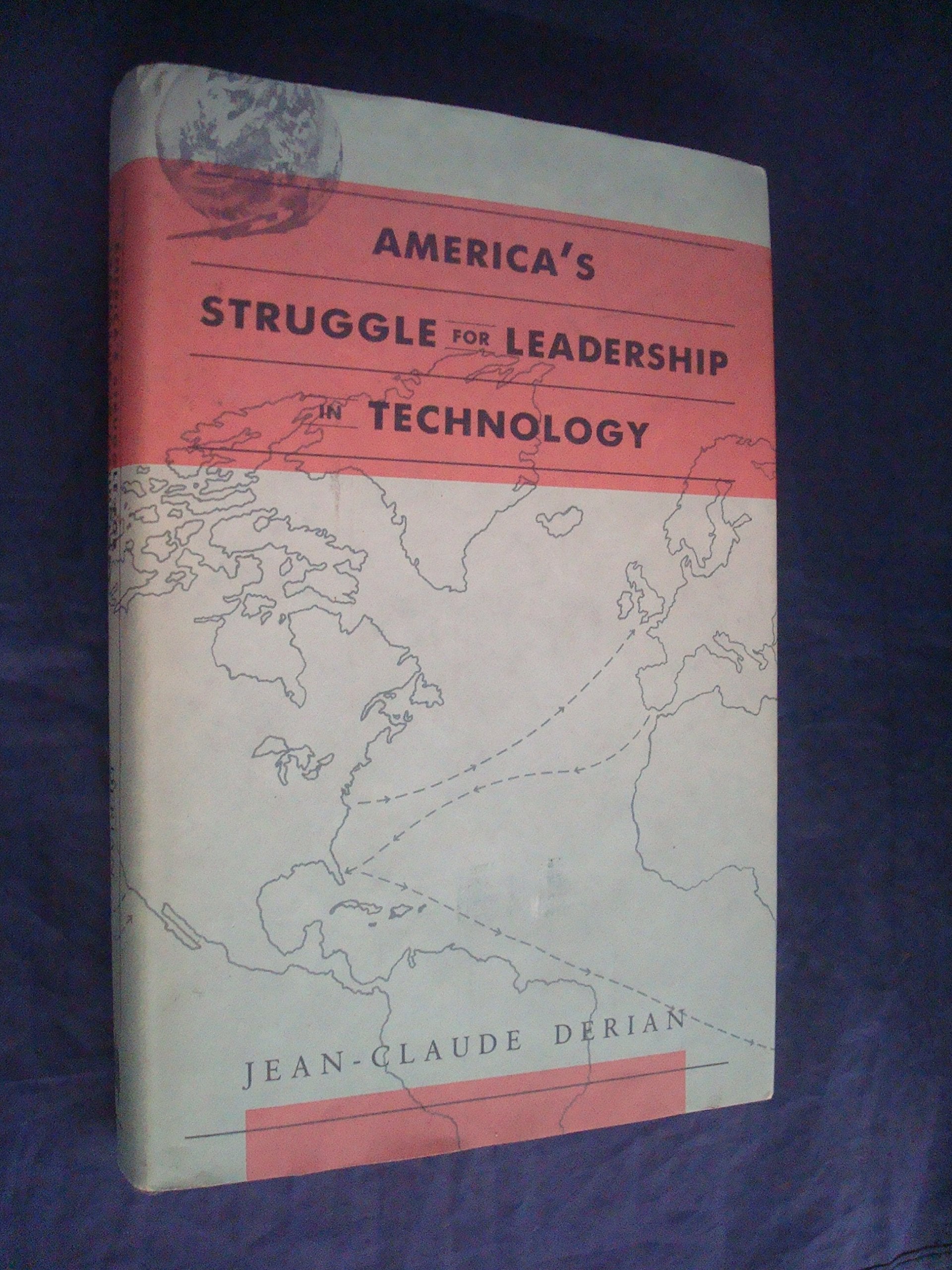 America's Struggle for Leadership in Technology Business, Finance & Career