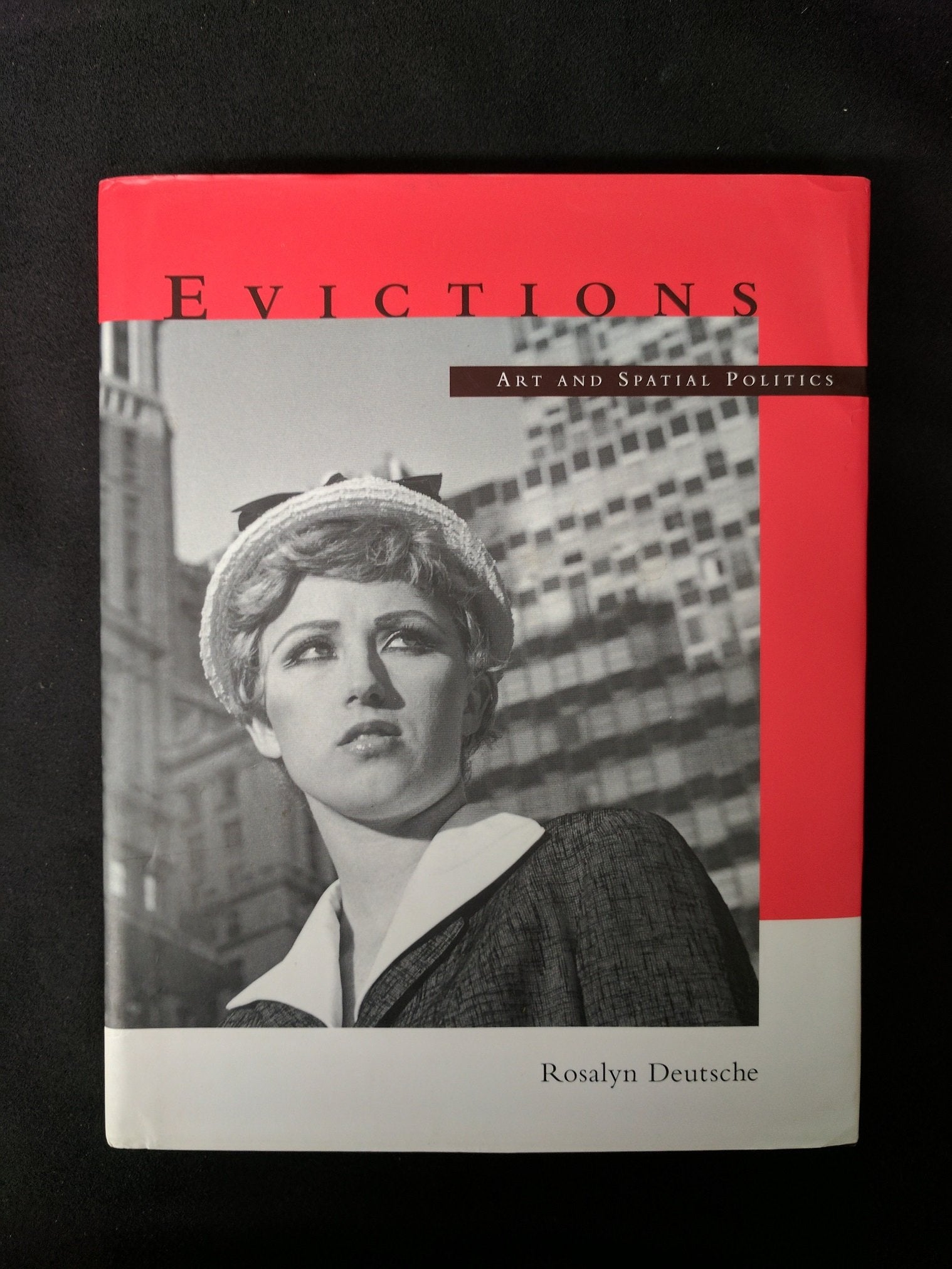 Evictions: Art and Spatial Politics (Graham Foundation/Mit Series in Contemporary Architectural Discourse) General education