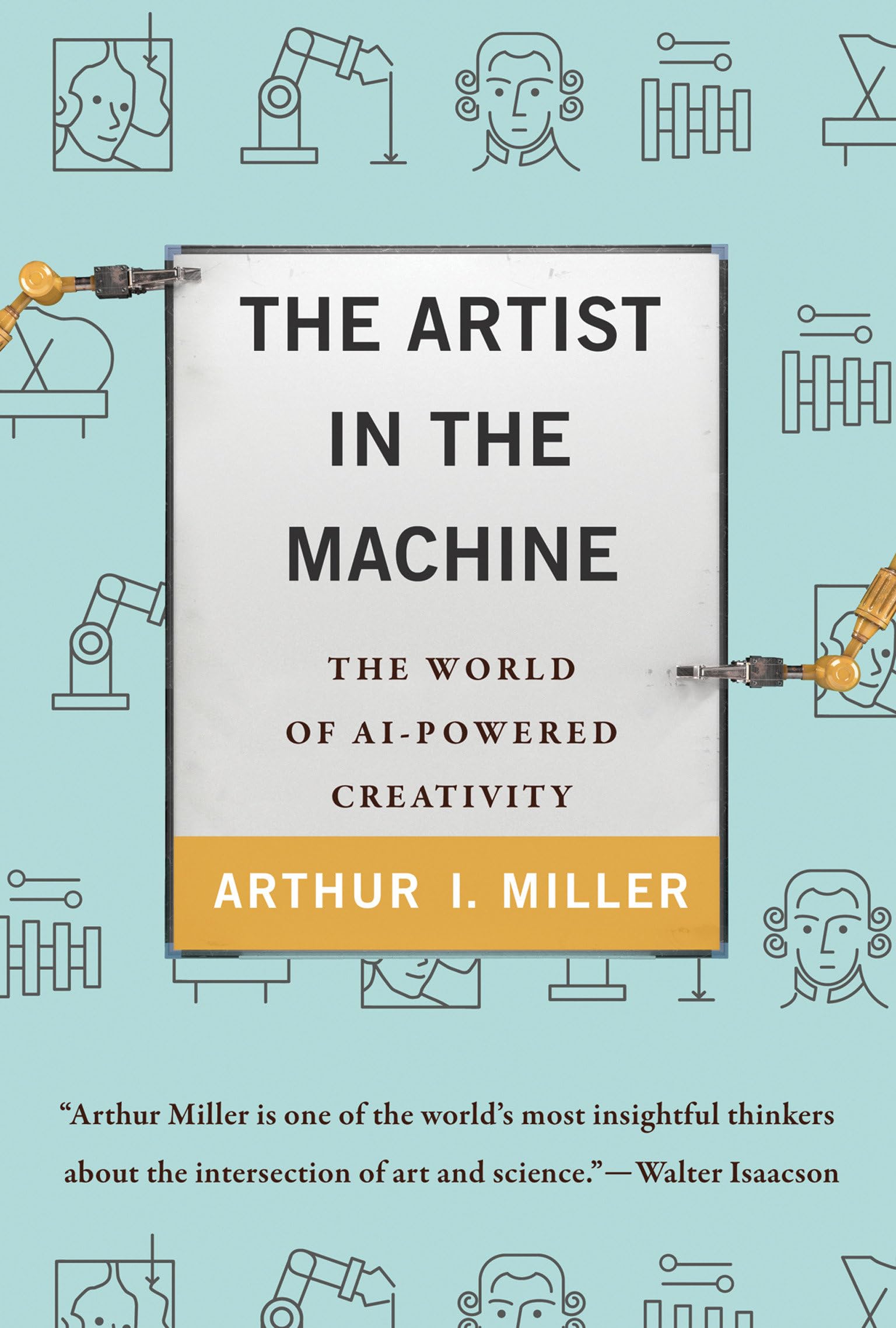 The Artist in the Machine: The World of AI-Powered Creativity (Mit Press) Media & Communication