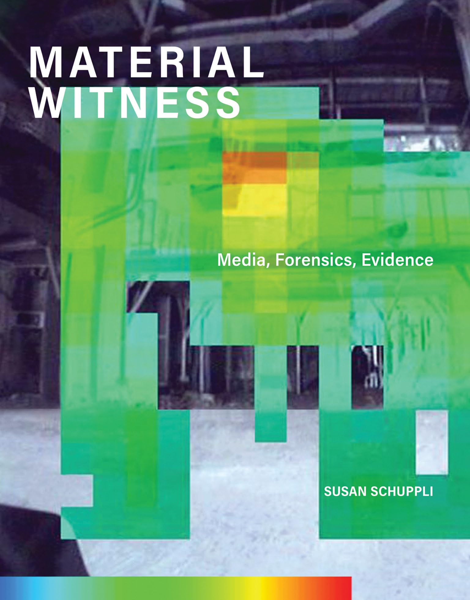 MATERIAL WITNESS: Media, Forensics, Evidence (Leonardo) Law