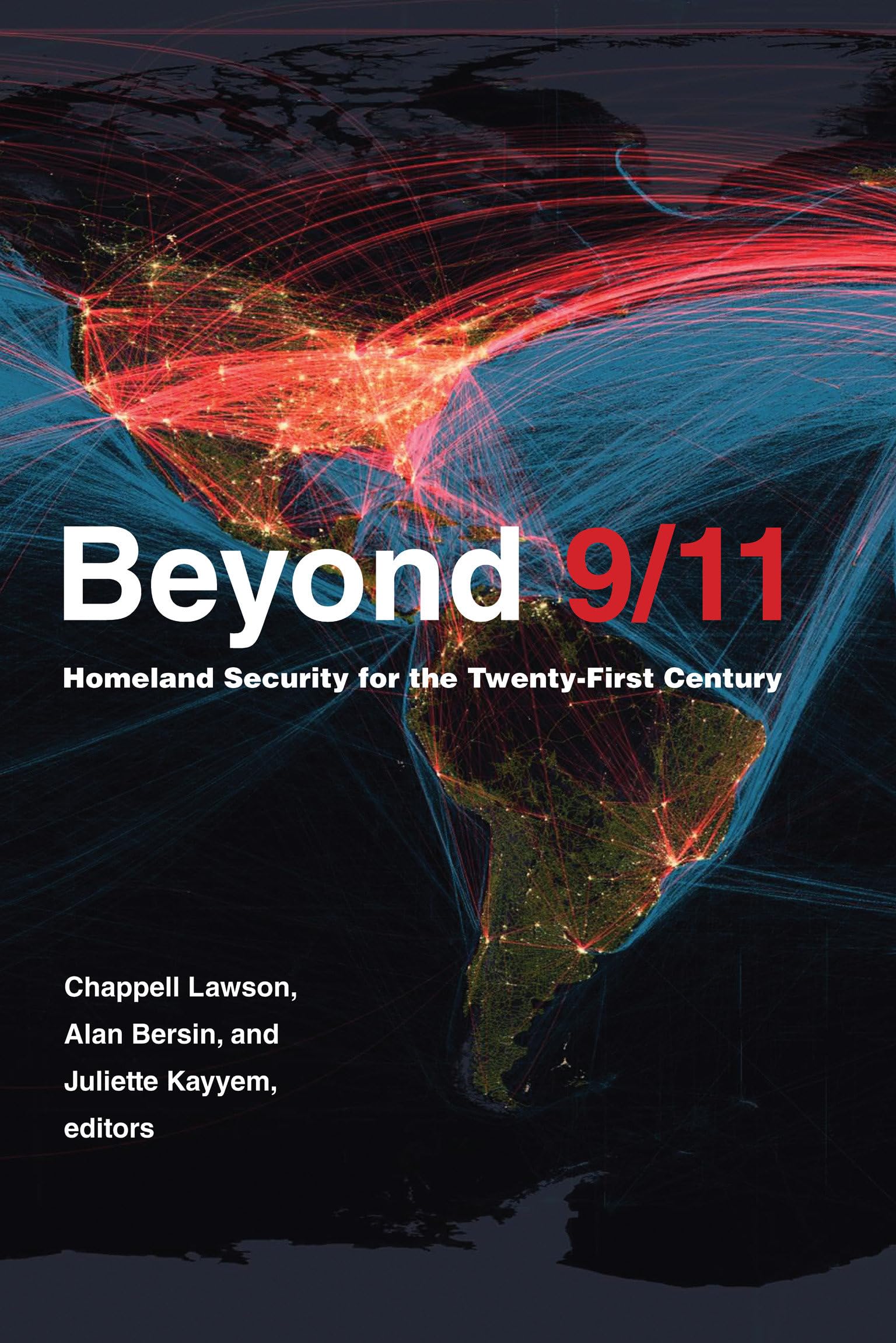 Beyond 9/11: Homeland Security for the Twenty-First Century (Belfer Center Studies in International Security) Business, Finance & Career