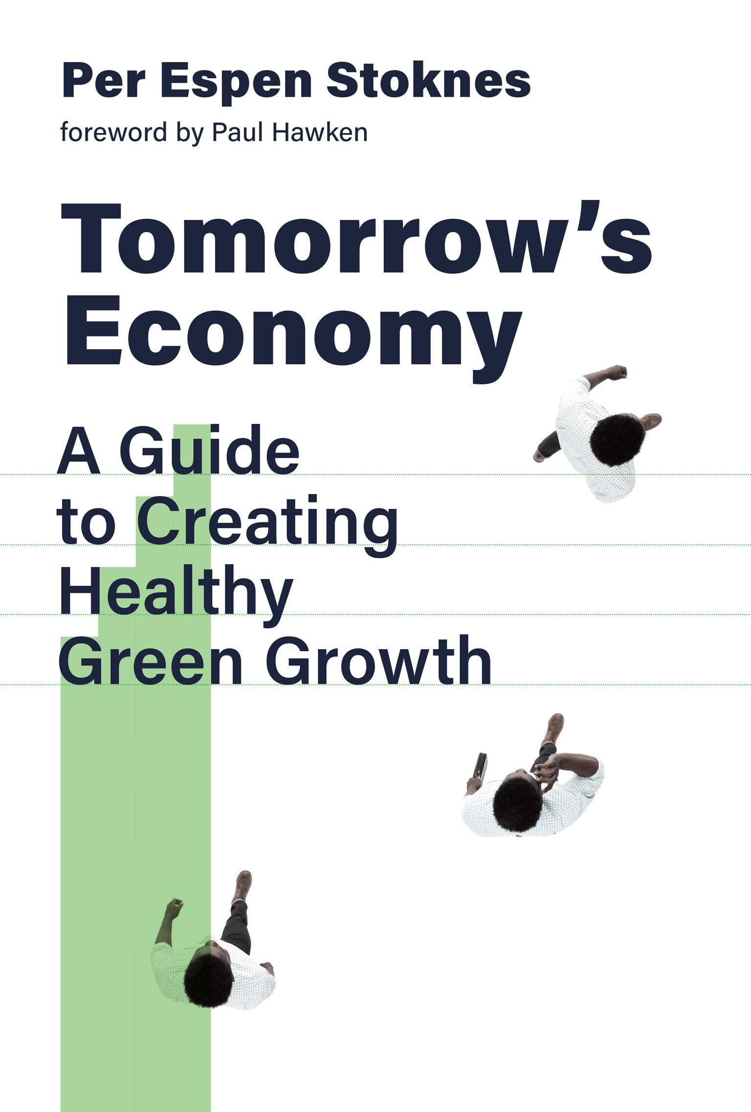Tomorrow's Economy: A Guide to Creating Healthy Green Growth book