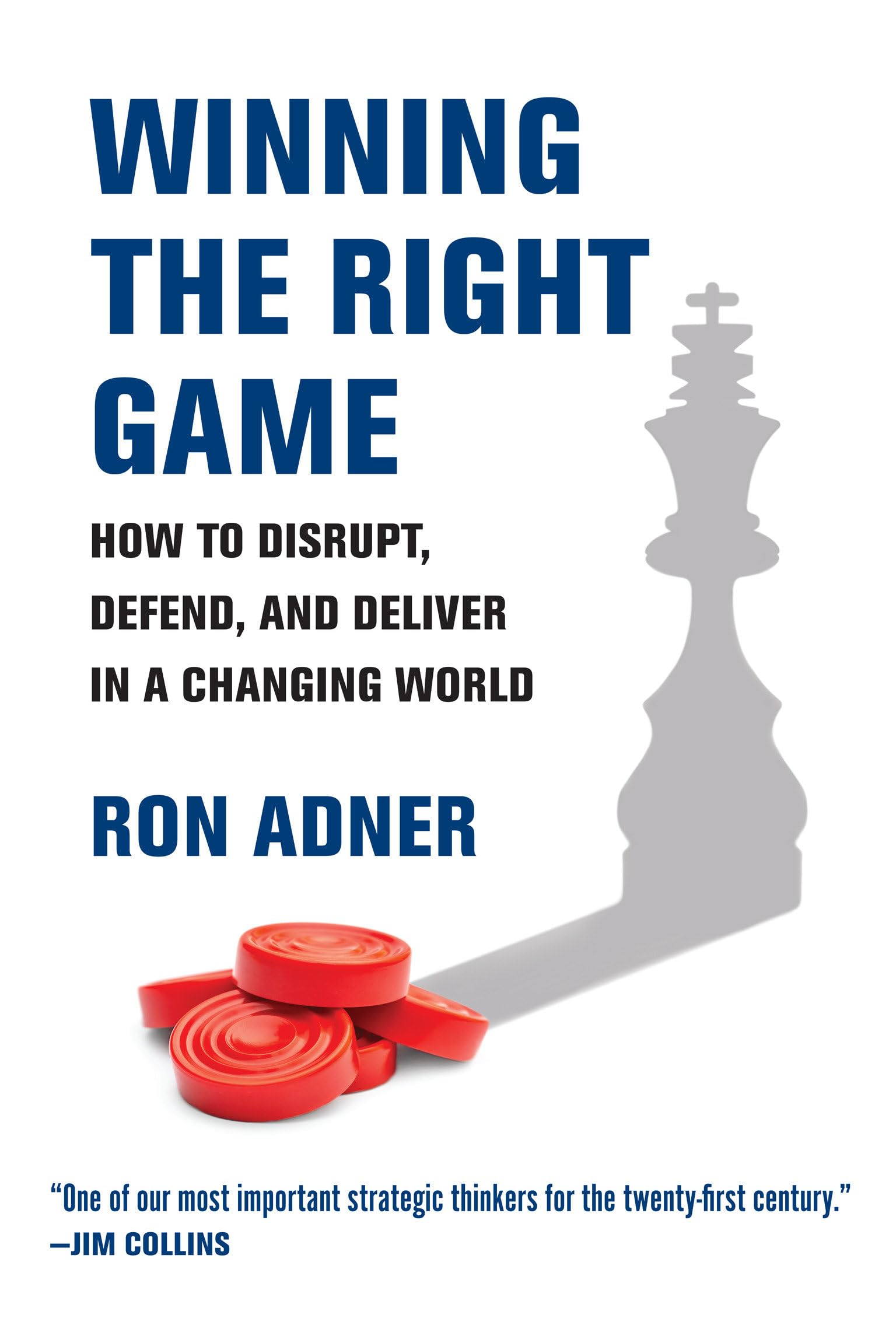 Winning the Right Game: How to Disrupt, Defend, and Deliver in a Changing World (Management on the Cutting Edge) Business, Finance & Career