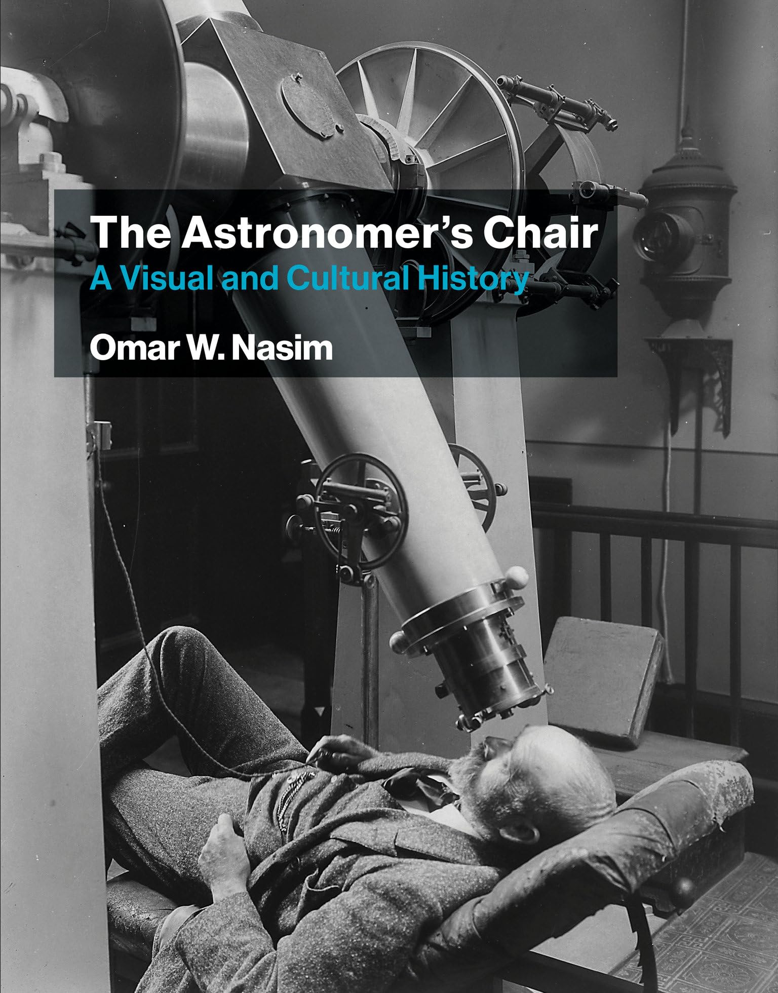 The Astronomer's Chair: A Visual and Cultural History book
