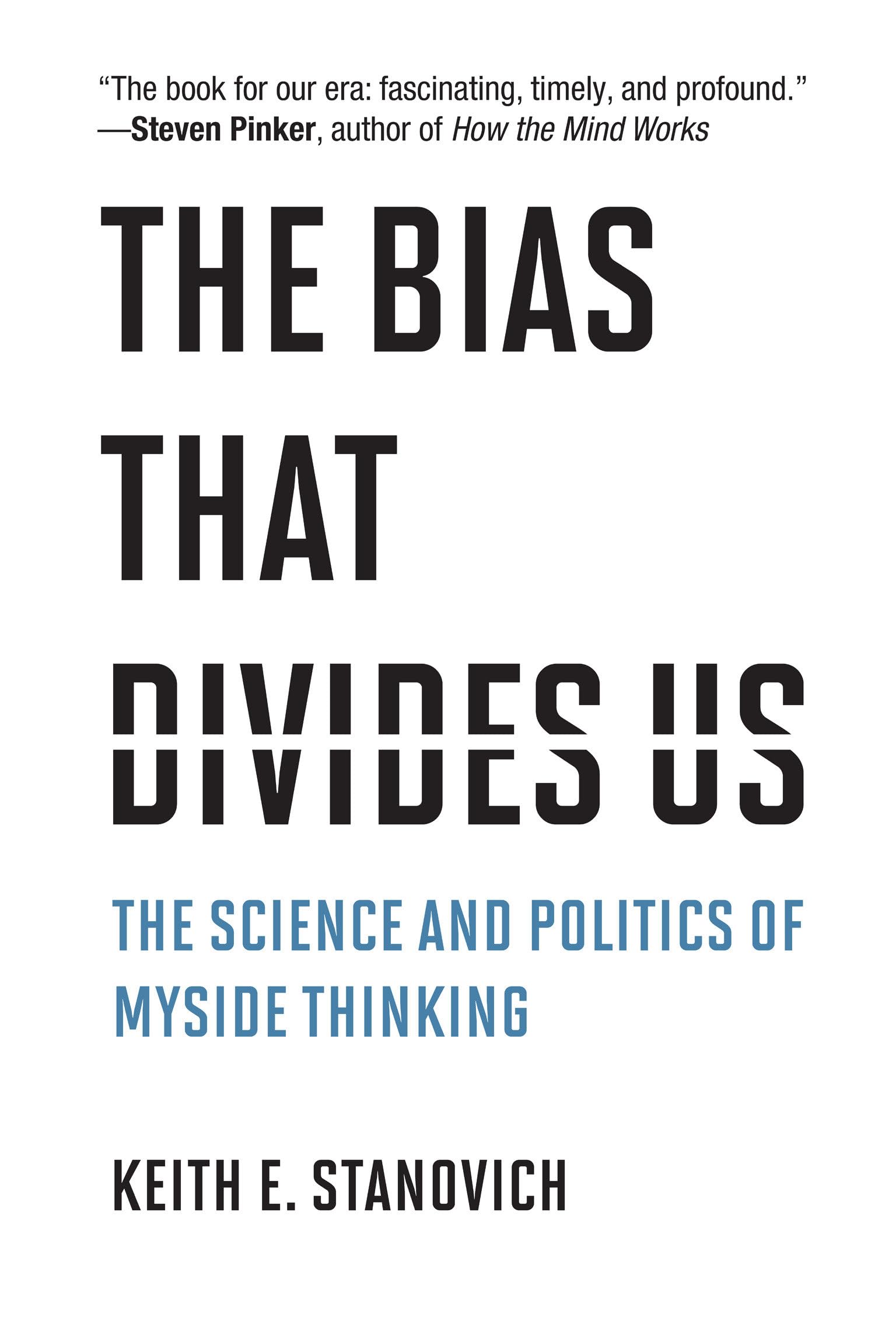 The Bias That Divides Us: The Science and Politics of Myside Thinking Law