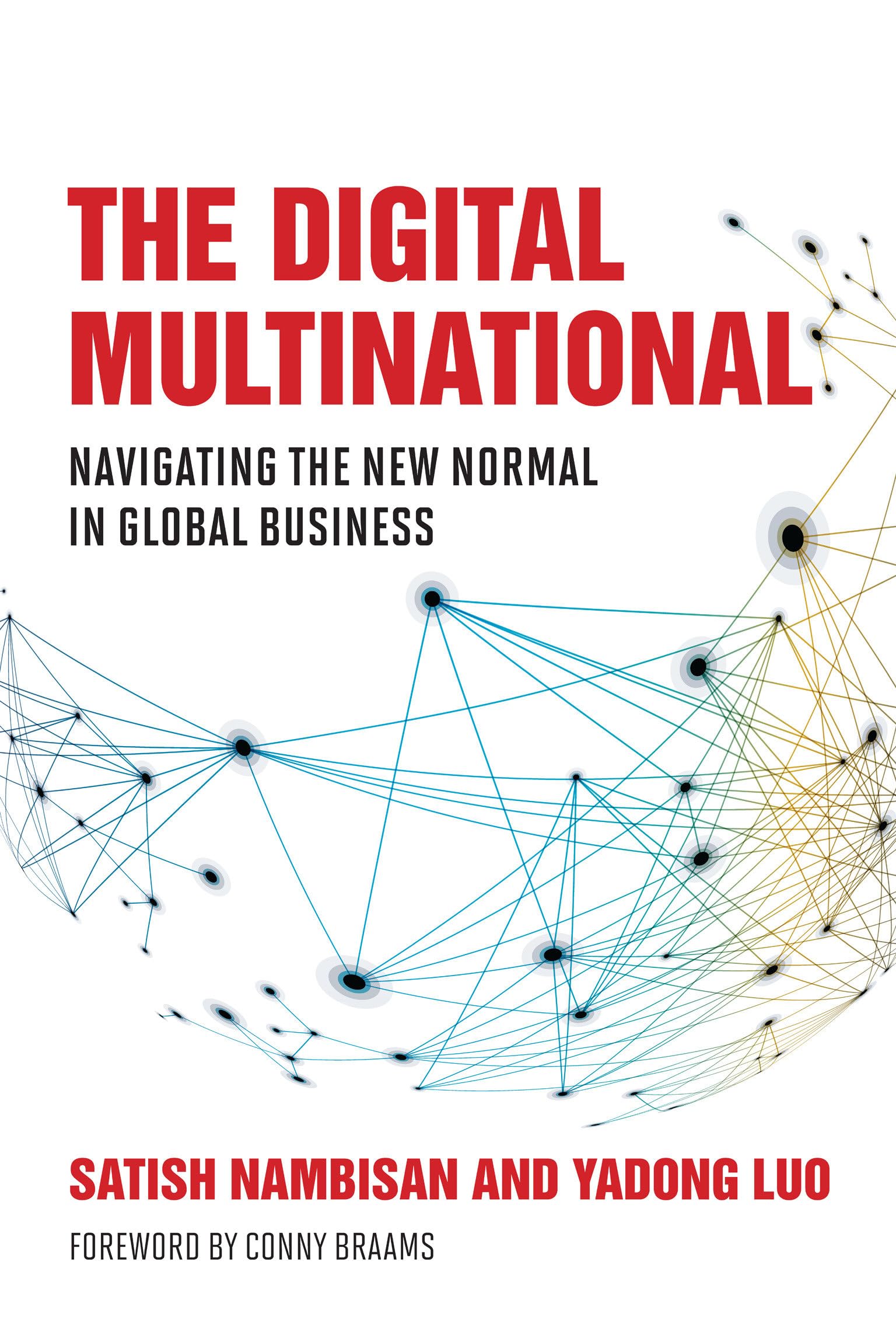 The Digital Multinational: Navigating the New Normal in Global Business (Management on the Cutting Edge) Business, Finance & Career