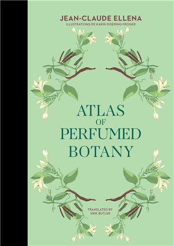 Jean-Claude Ellena Atlas of Perfumed Botany Mathematics