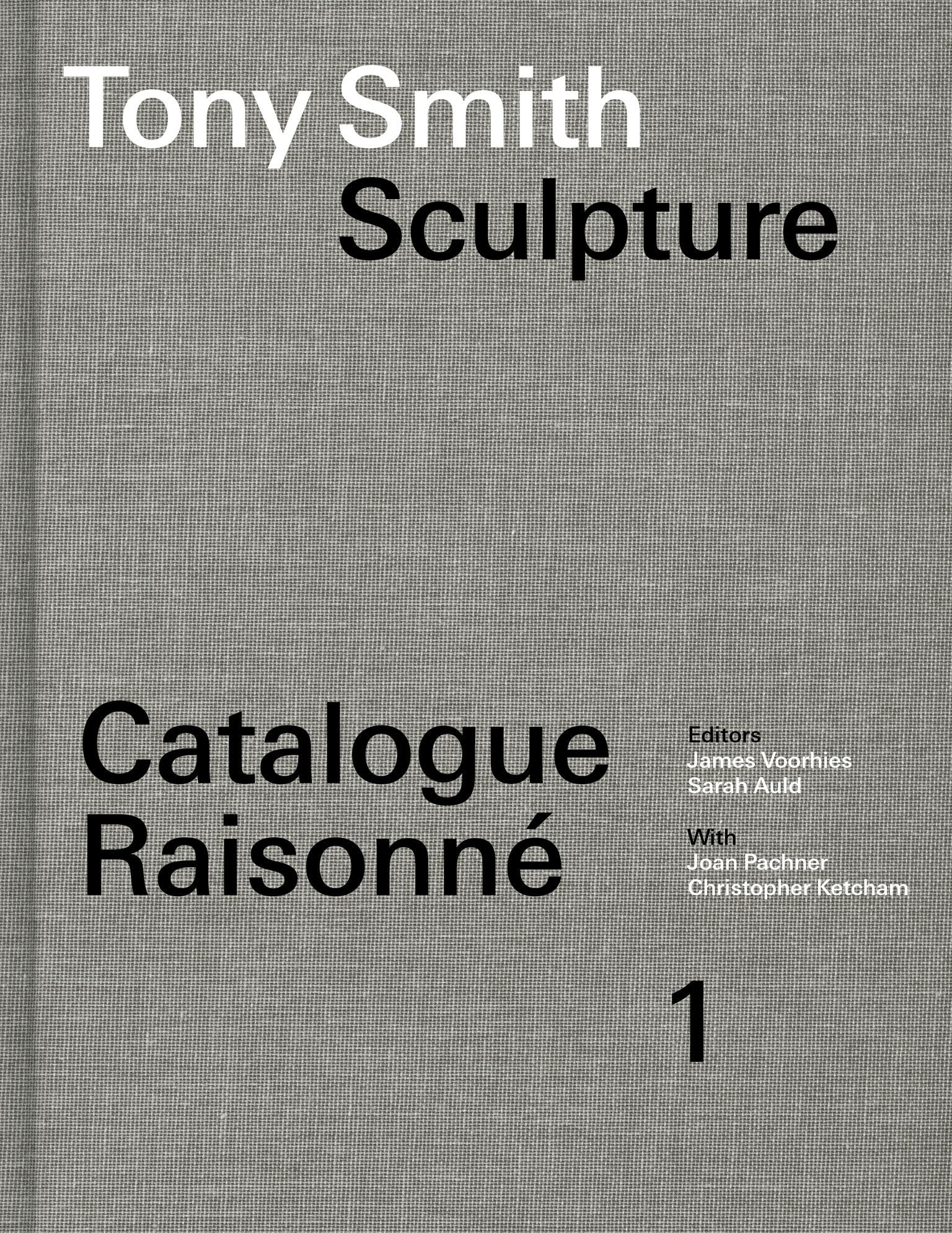 Tony Smith Sculpture: Catalogue Raisonné Volume 1 Architecture