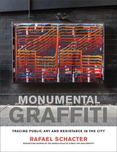 Monumental Graffiti : Tracing Public Art and Resistance in the City General education