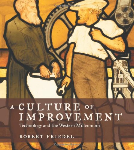 A Culture of Improvement: Technology and the Western Millennium book