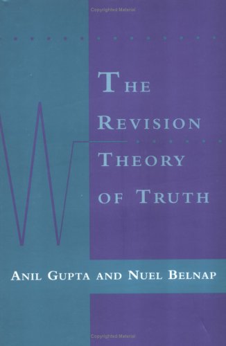 The Revision Theory of Truth (Bradford Books) Philosophy