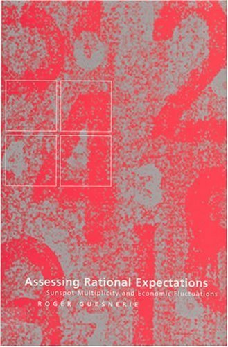 Assessing Rational Expectations: Sunspot Multiplicity and Economic Fluctuations book
