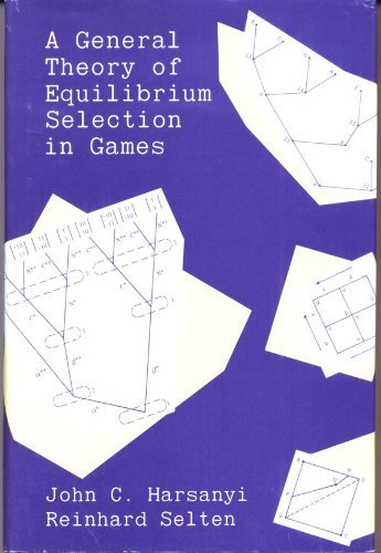 A General Theory of Equilibrium Selection in Games Business, Finance & Career