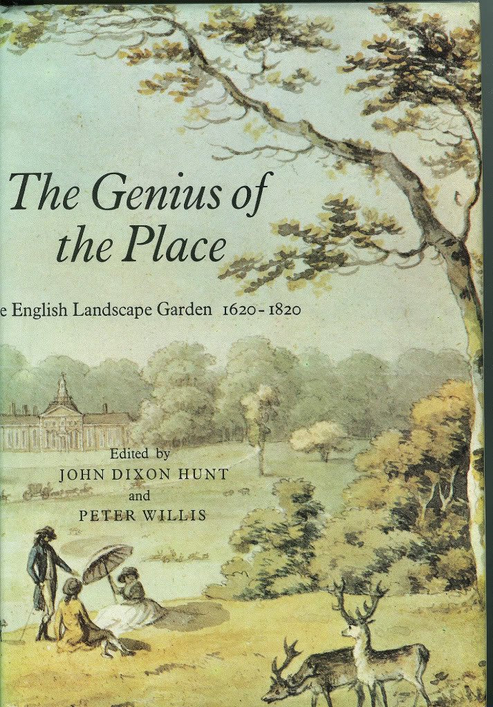 The Genius of the Place: The English Landscape Garden, 1620-1820 book