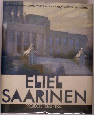 Eliel Saarinen Projects 1896-1923 Memories