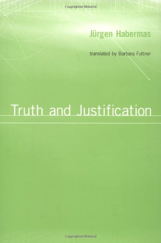 Truth and Justification (Studies in Contemporary German Social Thought) Philosophy