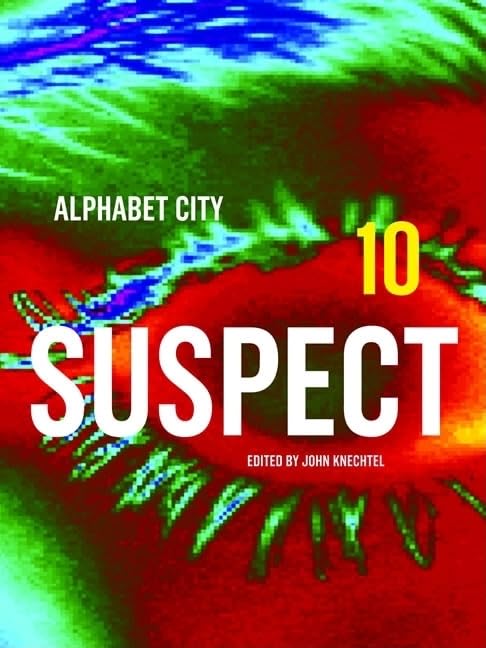 Suspect: Alphabet City Magazine 10 Film, Art & Culture