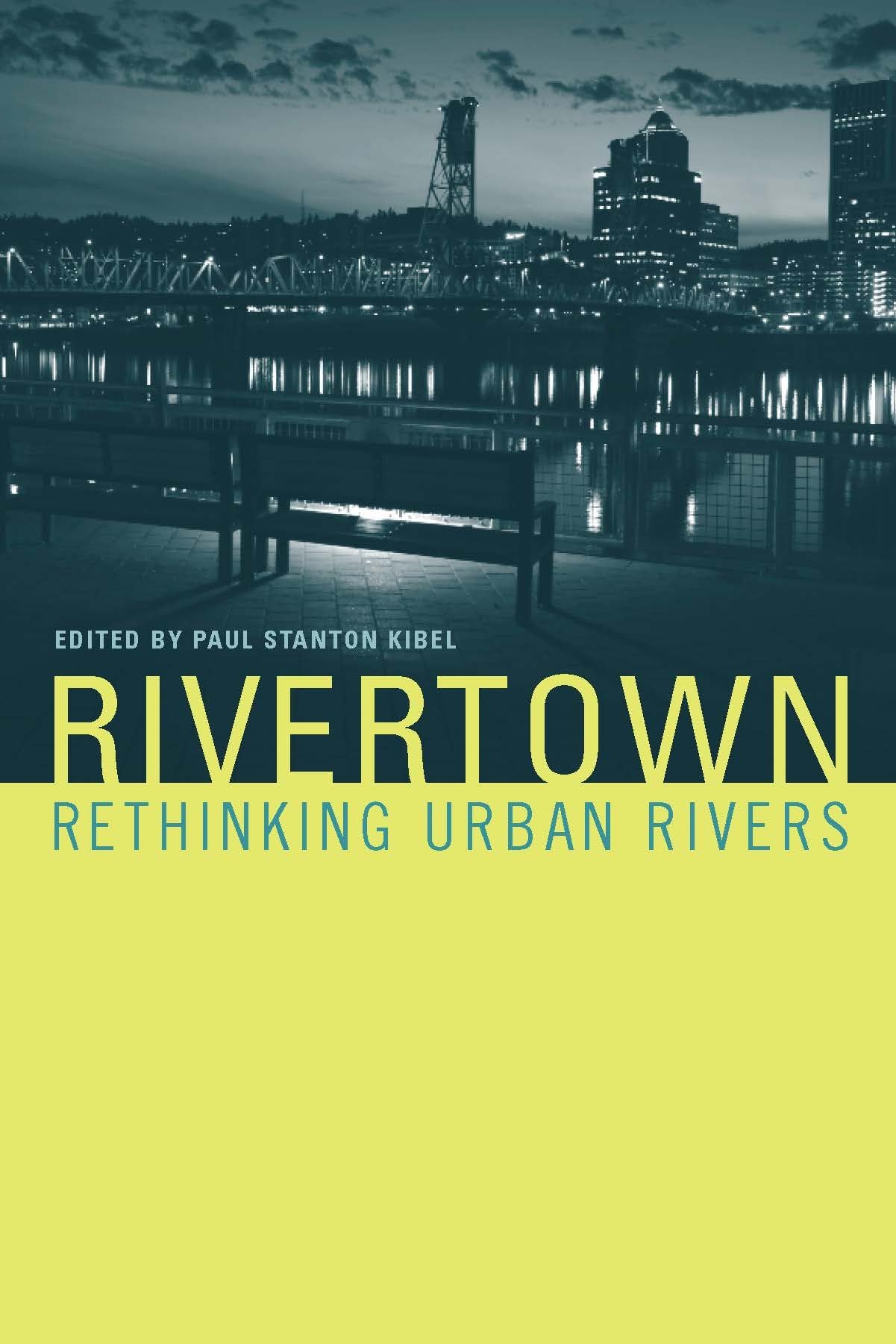 Rivertown: Rethinking Urban Rivers book