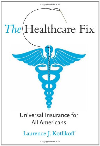 The Healthcare Fix: Universal Insurance for All Americans book