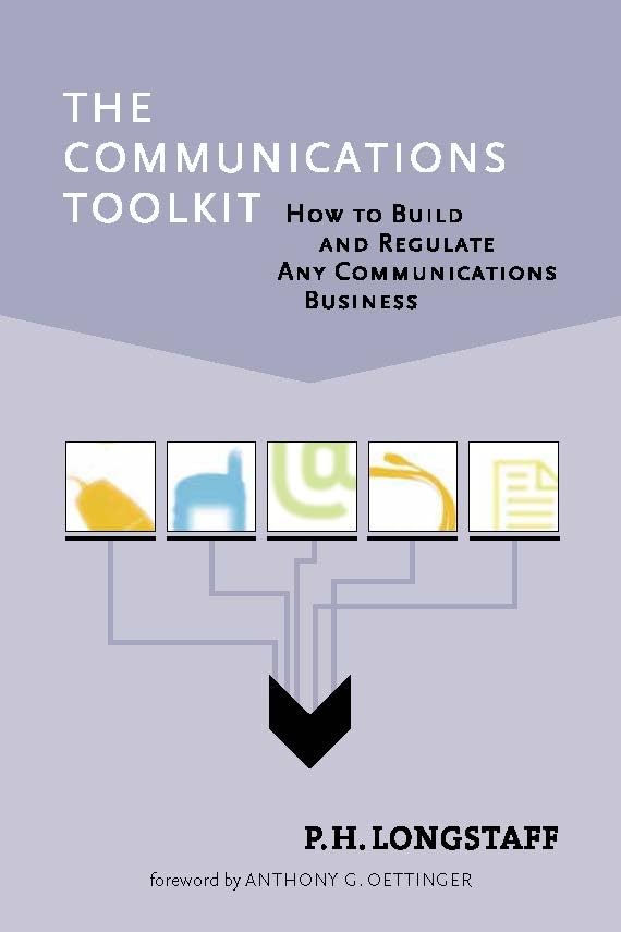 The Communications Toolkit: How to Build and Regulate Any Communications Business book