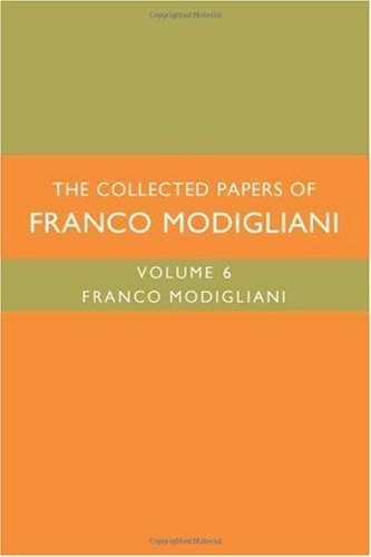The Collected Papers of Franco Modigliani, Volume 6 book
