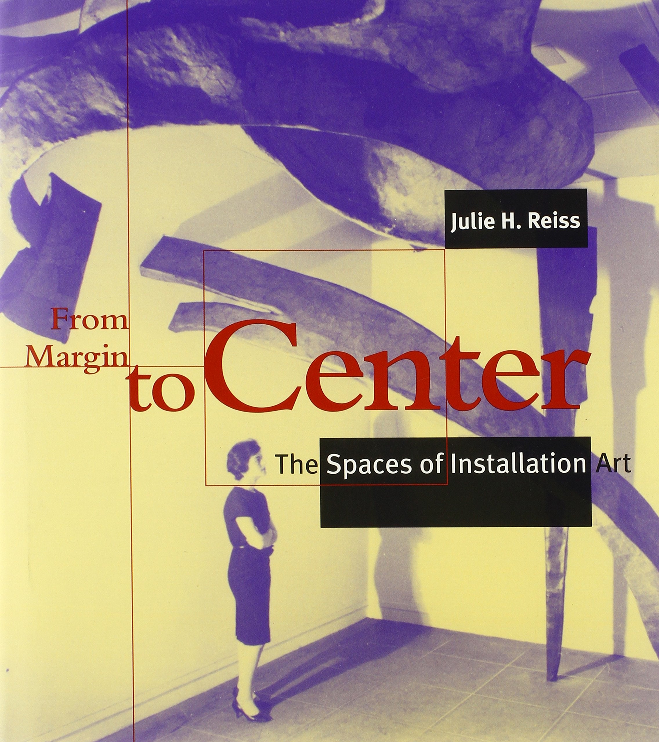 From Margin to Center: The Spaces of Installation Art Film, Art & Culture