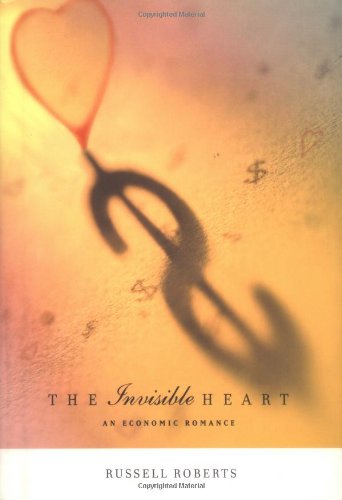The Invisible Heart: An Economic Romance book