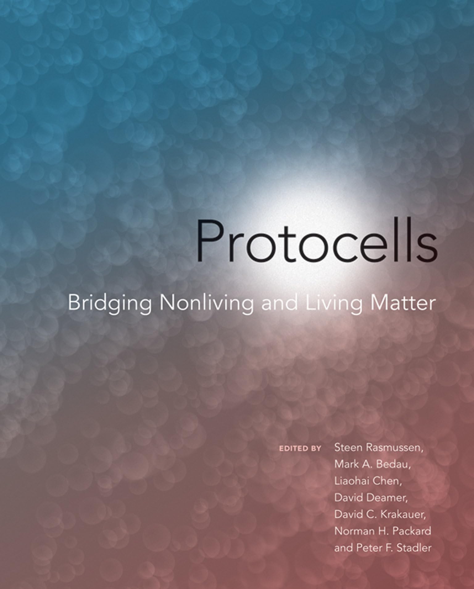 Protocells: Bridging Nonliving and Living Matter book