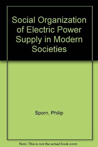 The Social Organization of Electric Power Supply in Modern Societies book