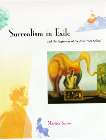 Surrealism in Exile and the Beginning of the New York School Film, Art & Culture