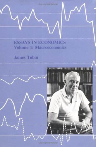 Essays in Economics: Macroeconomics (Papers of James Tobin) Business, Finance & Career