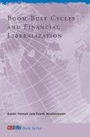 Boom-Bust Cycles And Financial Liberalization (CESifo BOOK SERIES) Business, Finance & Career