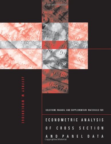 Solutions Manual and Supplementary Materials for Econometric Analysis of Cross Section and Panel Data Business, Finance & Career
