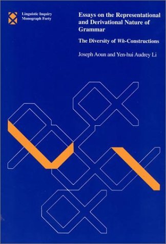 Essays on the Representational and Derivational Nature of Grammar: The Diversity of Wh-Constructions (Linguistic Inquiry Monographs, 40, Band 40) Social Sciences