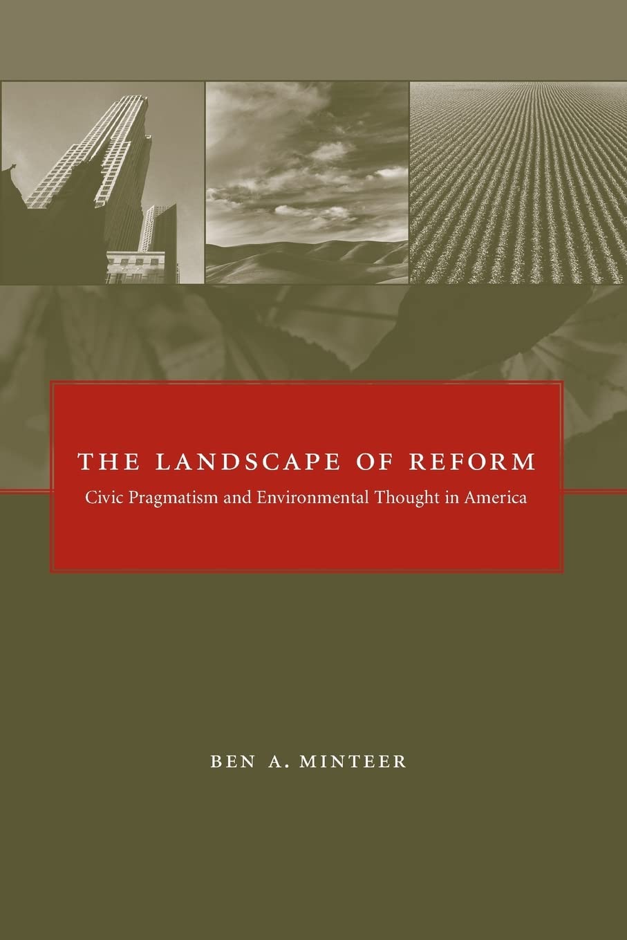The Landscape of Reform: Civic Pragmatism and Environmental Thought in America (Mit Press) Business & Technology
