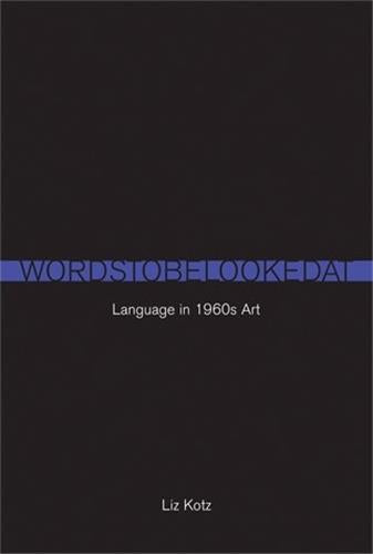 Words to Be Looked At : Language in 1960s Ar book