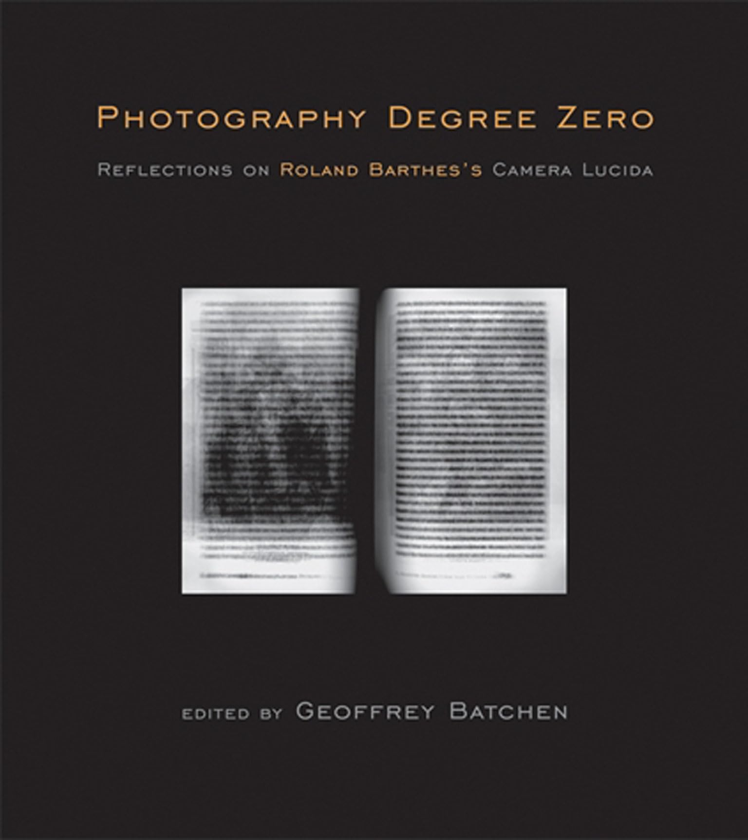 Photography Degree Zero: Reflections on Roland Barthes's Camera Lucida (Mit Press) Arts & Music