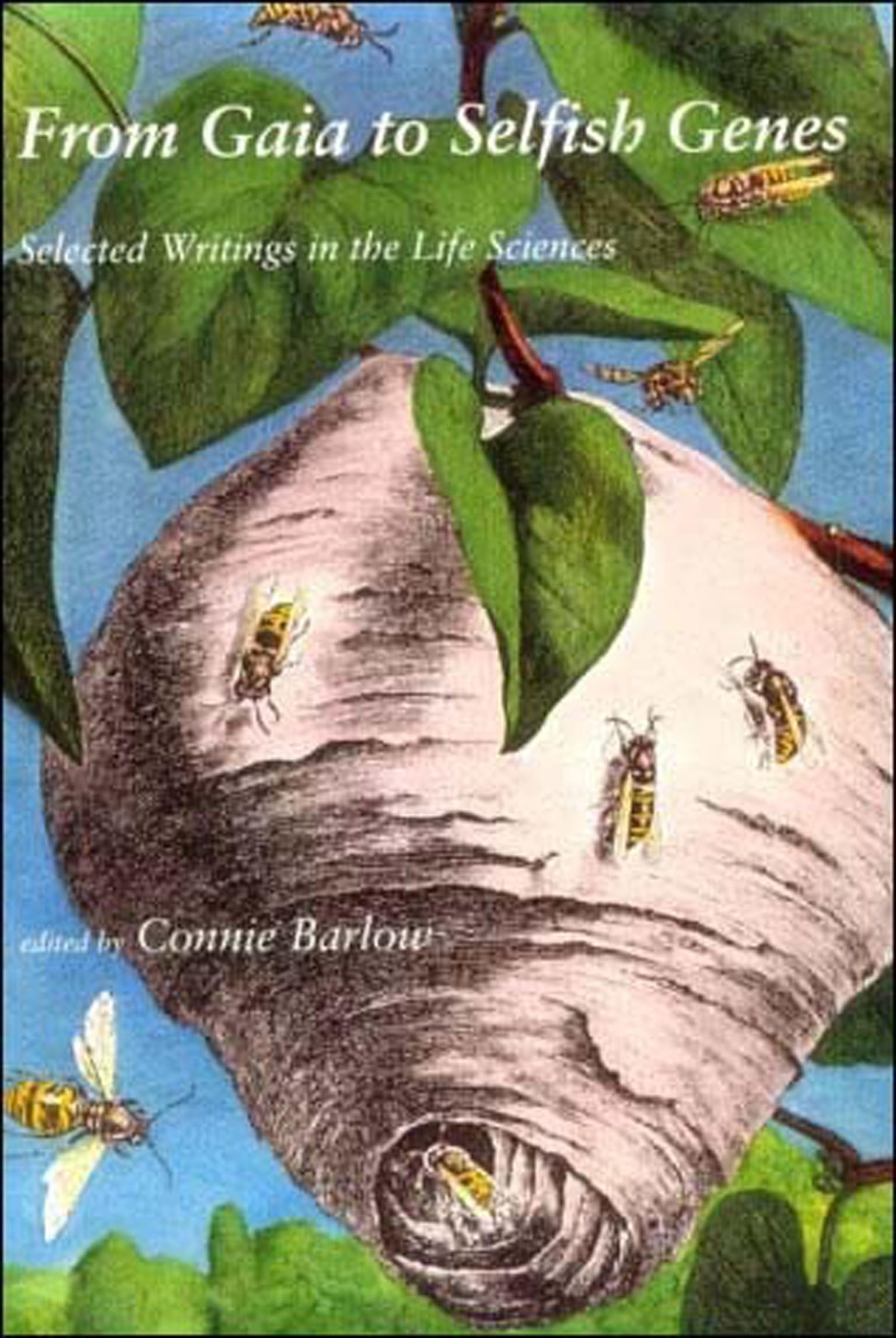 From Gaia to Selfish Genes: Selected Writings in the Life Sciences Business & Technology