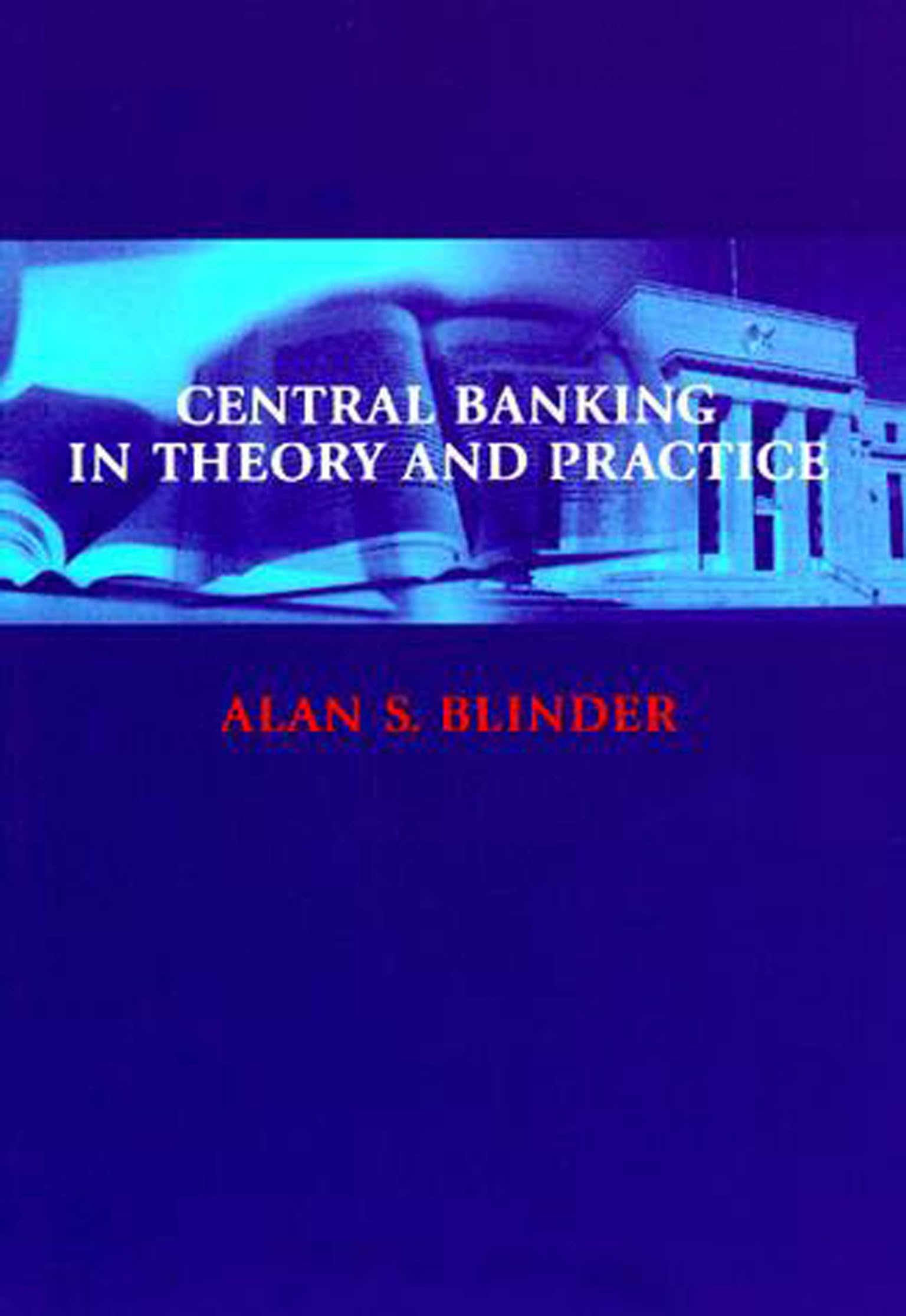 Central Banking in Theory and Practice (Lionel Robbins Lectures) Law