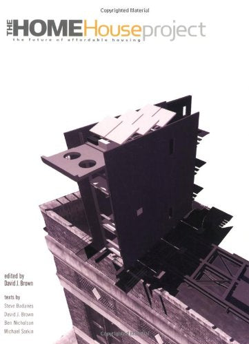 The HOME House Project: The Future of Affordable Housing book